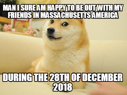 man-i-sure-am-happy-to-be-out-with-my-friends-in-massachusetts-america-during-th