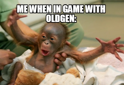 me-when-in-game-with-oldgen