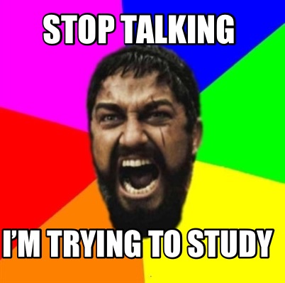 stop-talking-im-trying-to-study