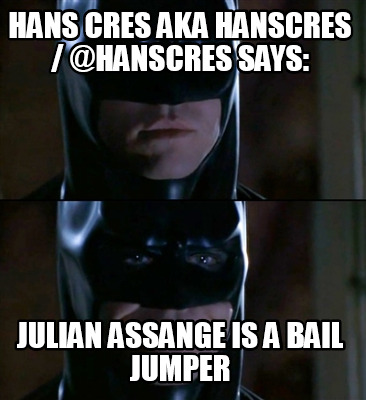 hans-cres-aka-hanscres-hanscres-says-julian-assange-is-a-bail-jumper