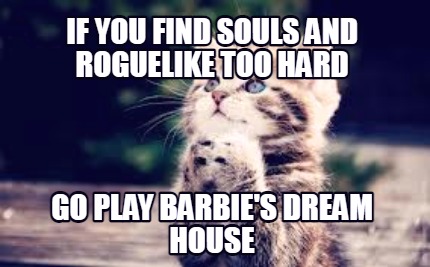 if-you-find-souls-and-roguelike-too-hard-go-play-barbies-dream-house