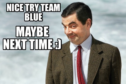 nice-try-team-blue-maybe-next-time-