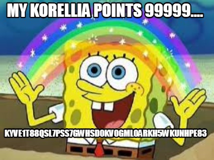 my-korellia-points-99999....-kyve1t88qsl7pss7gwhsd0kv0gml0arkh5wkunhpe83