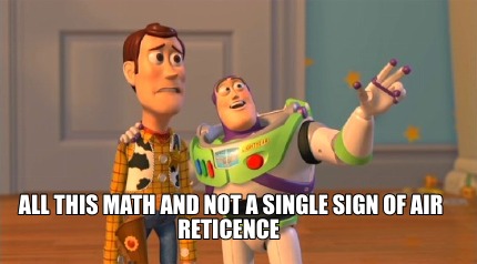 all-this-math-and-not-a-single-sign-of-air-reticence