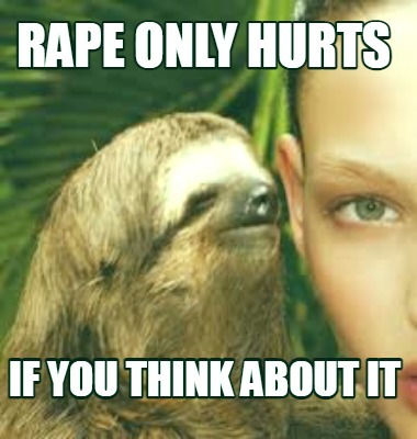 rape-only-hurts-if-you-think-about-it
