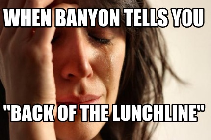when-banyon-tells-you-back-of-the-lunchline