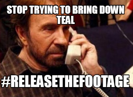 stop-trying-to-bring-down-teal-releasethefootage