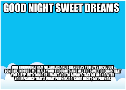 good-night-sweet-dreams-our-gurugunetham-villagers-and-friends-as-you-eyes-dose-