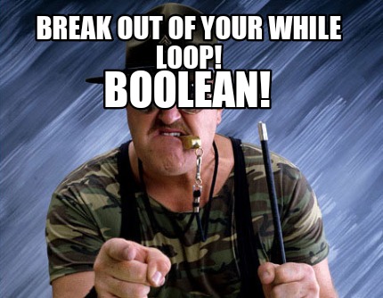 break-out-of-your-while-loop-boolean