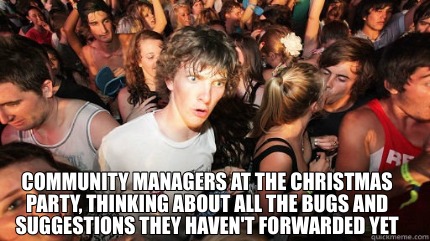 community-managers-at-the-christmas-party-thinking-about-all-the-bugs-and-sugges