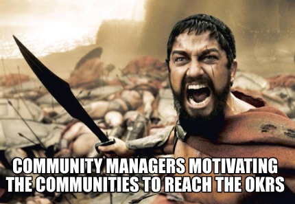 community-managers-motivating-the-communities-to-reach-the-okrs