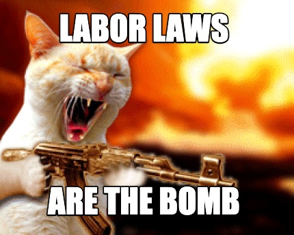 labor-laws-are-the-bomb