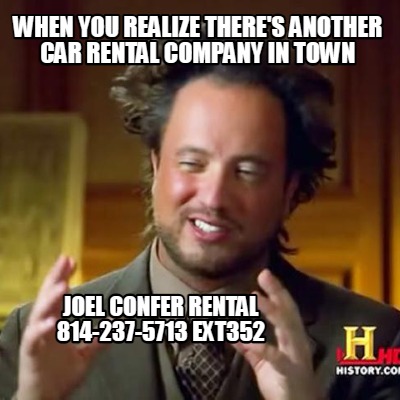 when-you-realize-theres-another-car-rental-company-in-town-joel-confer-rental-81