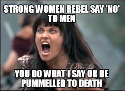 strong-women-rebel-say-no-to-men-you-do-what-i-say-or-be-pummelled-to-death