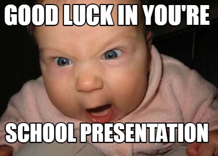 good-luck-in-youre-school-presentation3