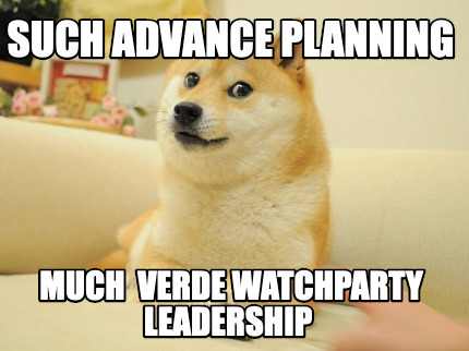 such-advance-planning-much-verde-watchparty-leadership