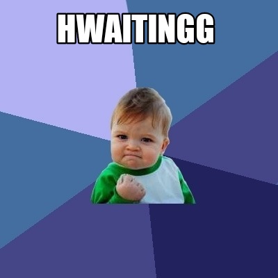 hwaitingg