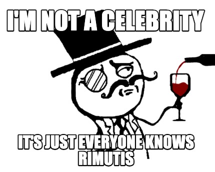 im-not-a-celebrity-its-just-everyone-knows-rimutis