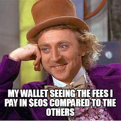 my-wallet-seeing-the-fees-i-pay-in-eos-compared-to-the-others