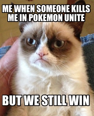 me-when-someone-kills-me-in-pokemon-unite-but-we-still-win