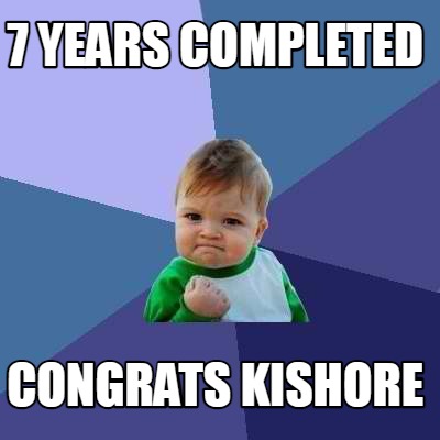 7-years-completed-congrats-kishore
