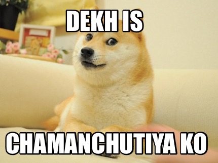 dekh-is-chamanchutiya-ko