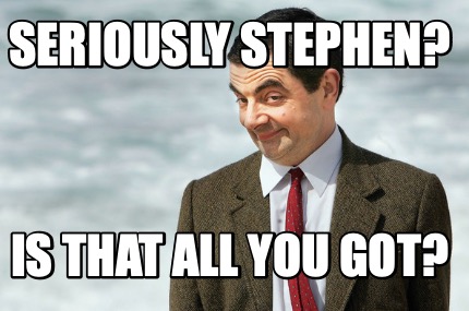 seriously-stephen-is-that-all-you-got