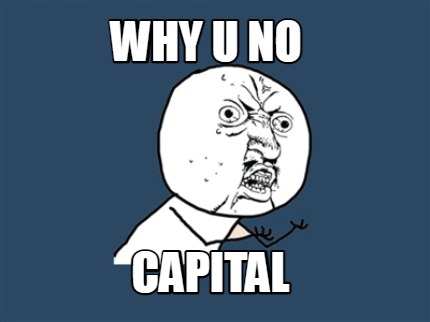 why-u-no-capital