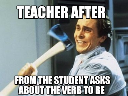teacher-after-from-the-student-asks-about-the-verb-to-be