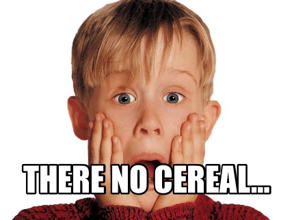 there-no-cereal