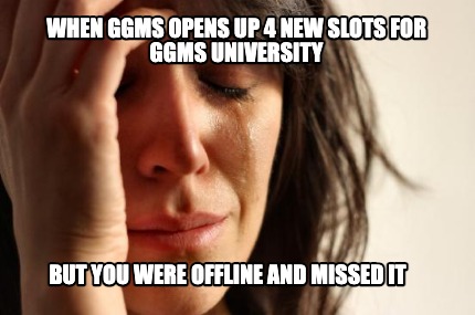when-ggms-opens-up-4-new-slots-for-ggms-university-but-you-were-offline-and-miss
