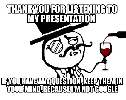 thank-you-for-listening-to-my-presentation-if-you-have-any-question-keep-them-in