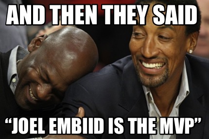 and-then-they-said-joel-embiid-is-the-mvp
