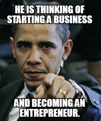 he-is-thinking-of-starting-a-business-and-becoming-an-entrepreneur