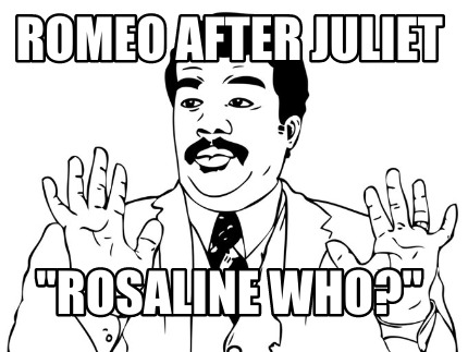 romeo-after-juliet-rosaline-who