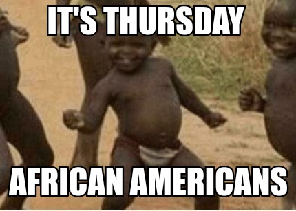 its-thursday-african-americans