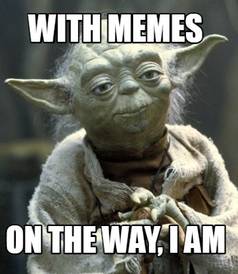 with-memes-on-the-way-i-am