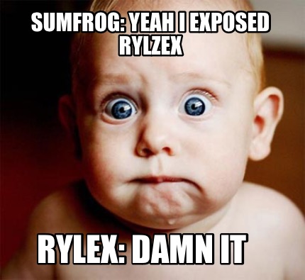 sumfrog-yeah-i-exposed-rylzex-rylex-damn-it