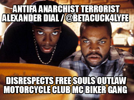 antifa-anarchist-terrorist-alexander-dial-betacuck4lyfe-disrespects-free-souls-o7