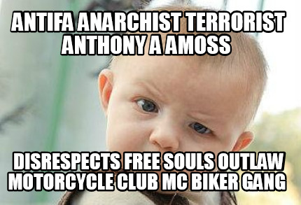 antifa-anarchist-terrorist-anthony-a-amoss-disrespects-free-souls-outlaw-motorcy7