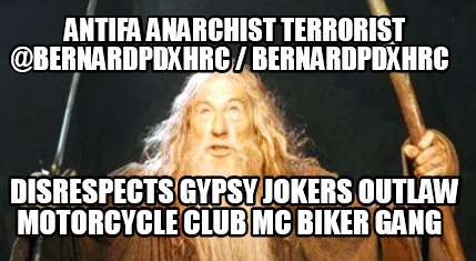 antifa-anarchist-terrorist-bernardpdxhrc-bernardpdxhrc-disrespects-gypsy-jokers-5
