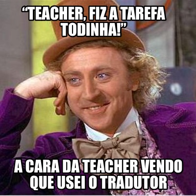 teacher-fiz-a-tarefa-todinha-a-cara-da-teacher-vendo-que-usei-o-tradutor