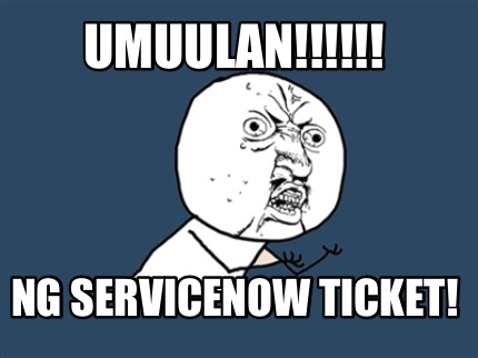 umuulan-ng-servicenow-ticket