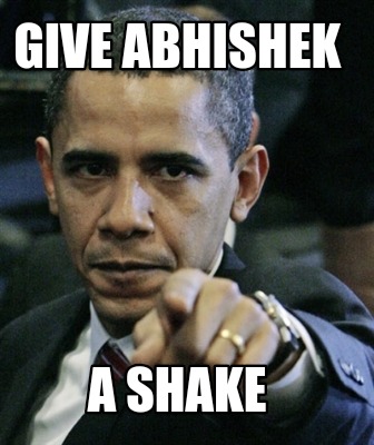 give-abhishek-a-shake