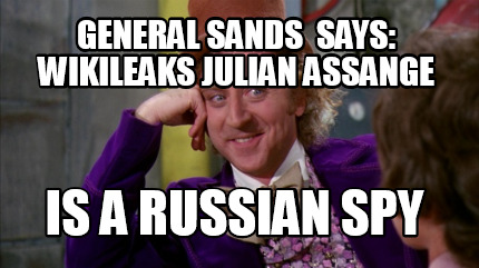 general-sands-says-wikileaks-julian-assange-is-a-russian-spy