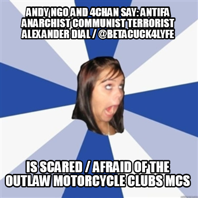 andy-ngo-and-4chan-say-antifa-anarchist-communist-terrorist-alexander-dial-betac
