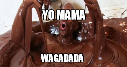 yo-mama-wagadada
