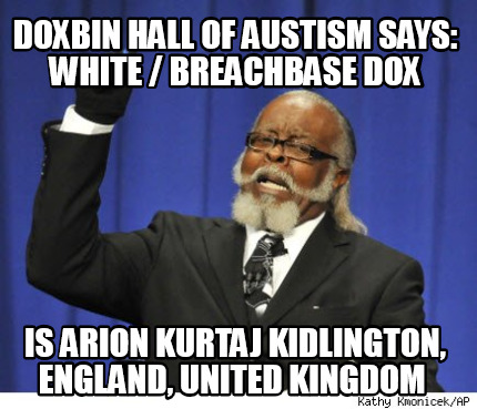 doxbin-hall-of-austism-says-white-breachbase-dox-is-arion-kurtaj-kidlington-engl