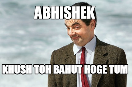 abhishek-khush-toh-bahut-hoge-tum