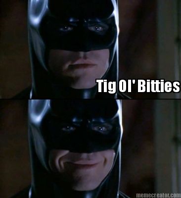 tig-ol-bitties